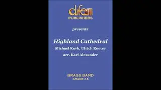 Highland Cathedral for Brass Band with Bagpipes optional, arr. Karl Alexander