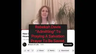 Bread Of Life Channel #exposed &ldquo;Admitting&rdquo; To Praying A Salvation Prayer To Be Saved.