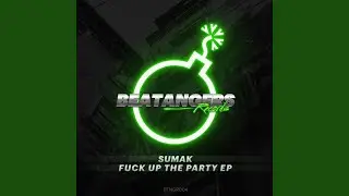 Fuck Up The Party (Scratch Mix)