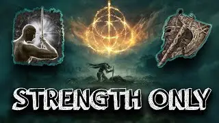 ELDEN RING, No Rune Arcs, STRENGTH Only!