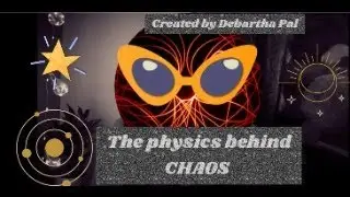 THE PHYSICS BEHIND CHAOS