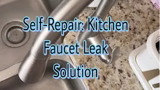 Self-Repair: Sealing Faucet Leak on Kitchen Counter Solution