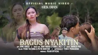 GEK DIAN - BAGUS NYAKITIN ( OFFICIAL MUSIC VIDEO )