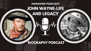 JOHN WAYNE   LIFE AND LEGACY