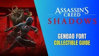 Assassin's Creed Shadows Genbao Fort All Collectible Locations - 100% Guide