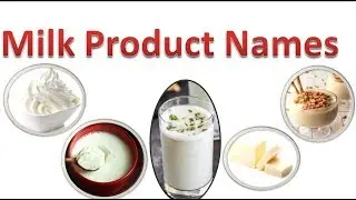 Milk Product Names for learning | Milk products with pictures