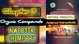 Chapter 3 Organic compounds || (Natural products )+Partial and Total synthesis |New book Chemistry 