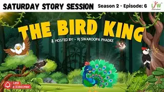 Saturday Story Session 6- The Bird King: A Fun Jungle Story for Kids