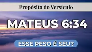 Por que eu oro e ainda carrego esse peso? (Mateus 6:34)