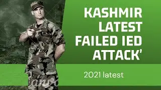 kashmir latest failed IED blast footage 2021