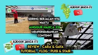 NEW CONTEN !! + TAMPILAN INTRO TERBARU CONTEN TAMBAHAN - PUISI DAN SYAIR . ANGGUR NAHCA 321