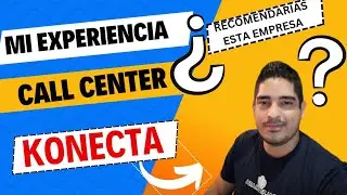Como fue trabajar en Konecta