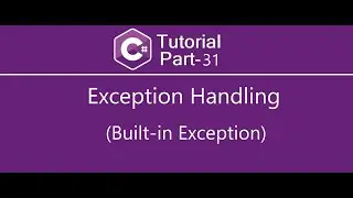 Exception Handling in C# | C# Tutorial Part - 31