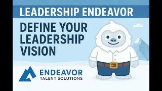 Define Your Leadership Vision | A 3-Step Guide to Lead With Purpose | Leadership Endeavor
