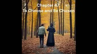The Pilgrim and the Monk: Chapter 47- To Choose and Be Chosen #wisdom  #inspirational #podcast