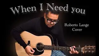 when I need you - Roberto Lange (Cover)