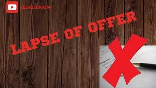 LAPSE / TERMINATION OF AN OFFER | INDIAN CONTRACT ACT 1872 |
