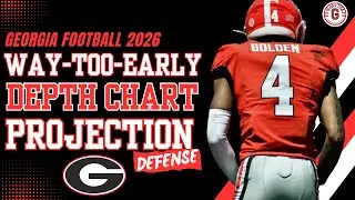 Georgia Football Way-Too-Early 2026 Defensive DEPTH CHART PROJECTION