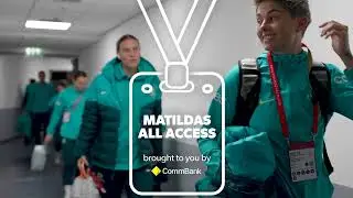 CommBank Matildas All Access in #GERvAUS - Brought to you by CommBank