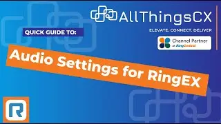 RingCentral - Audio Settings for RingEX [5 minute demo]