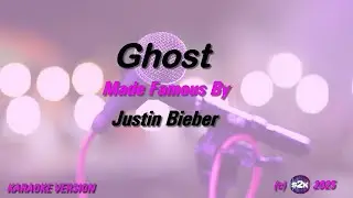 Justin Bieber   Ghost (Karaoke Version) Lyrics