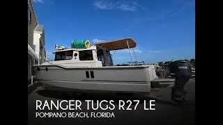 Used 2023 Ranger Tugs R27 LE for sale in Pompano Beach, Florida