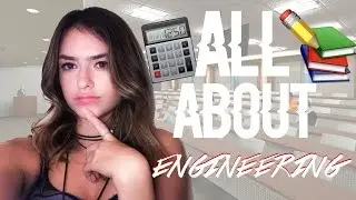 ALL ABOUT ENGINEERING: What It's Really Like to be an Engineering Student | Natalie Barbu