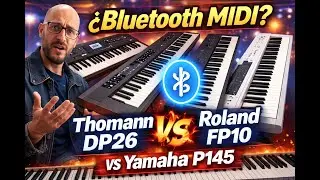 &iquest;Bluetooth MIDI Thomann DP26 vs Roland FP 10 vs Yamaha P145?