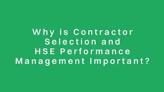 Social Sustainability Dimension: Contractor Selection and HSE Performance Management