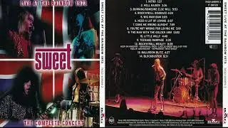 Sweet &ndash; Live At The Rainbow 1973 (The Complete Concert)
