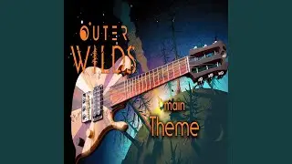 Outer Wilds Main Theme