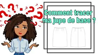 COMMENT TRACER la JUPE DE BASE