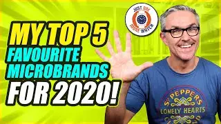 My Top 5 Favourite Microbrands For 2020!