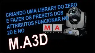 CRIANDO UMA LIBRARY GMA2 DO ZERO E FAZER OS PRESETS DOS ATTRIBUTOS FUNCIONAR NO 2D E MA3D