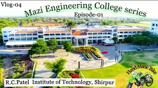 Mazi Engineering College Series Ep-01 || R.C.Patel Institute of Technology Shirpur || Vlog4 @ RCPIT