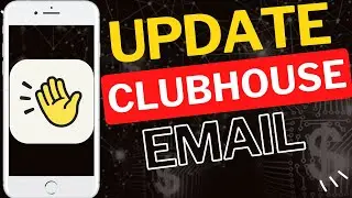 How to Update  Email in Clubhouse App