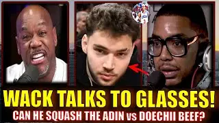 WACK 100 REVEALS WHAT HE SAID TO GLASSES MALONE ABOUT ADIN ROSS & DOECHII SITUATION!!
