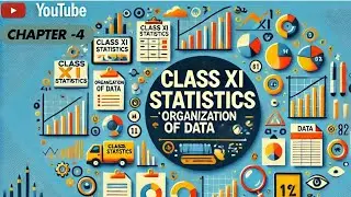Organisation of Data (Chapter-4) | Class 11 Statistics 📊 | (Session 2024-25)