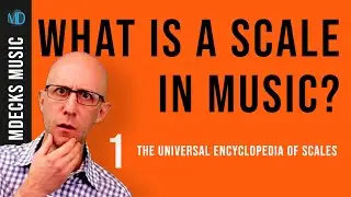 What is a Scale in Music? The Universal Encyclopedia of Scales (1/7) Music Theory Lesson