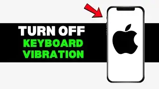 How to Turn Off Keyboard Vibration While Typing &ndash; Disable Haptics on iPhone