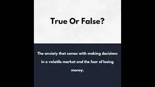 The anxiety that comes with making decisions in a volatile market and the fear of losing money.