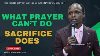 WHAT PRAYER CAN&rsquo;T DO, SACRIFICE DOES.