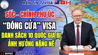 🔥SỐC🔥Úc CHẶN VISA 10 QUỐC GIA 😱 Danh Sách Và Sự Thật Gây Sốc Đằng Sau Chính Sách Mới! #12Visa