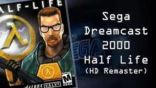 Sega Dreamcast Commercial - Half Life (2000) HD remaster