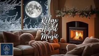 Relax Ambient Cozy Winter Time Enjoy Night With Instrumental Ambience  Fireplace For Positive Energy