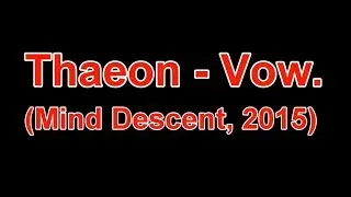 Thaeon - Vow  (Mind Descent, 2015)