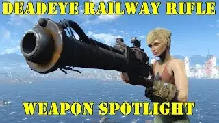 Fallout 4: Weapon Spotlights: Deadeye Railway Rifle