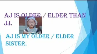 Older vs. Elder and Oldest vs. Eldest