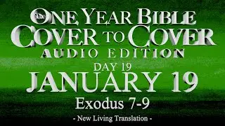 Day 19 | January 19 | Cover to Cover Bible Audio | Exodus 7-9