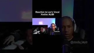 Reaction to Lex's vocal.beautiful Voice. Xodiac 